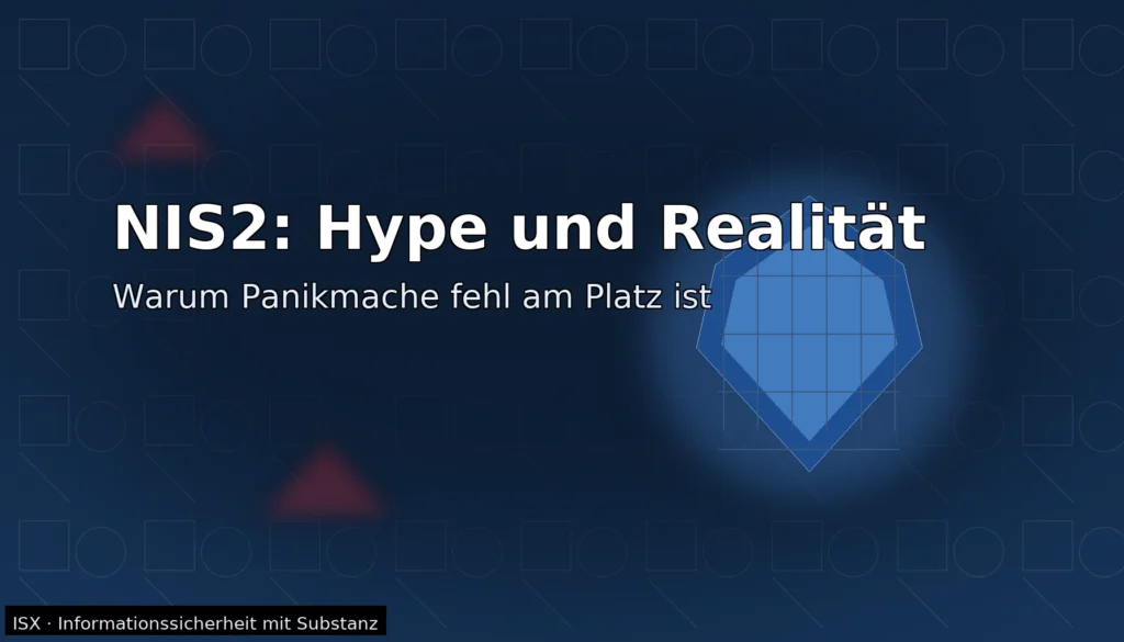 NIS2: Hype and reality, why scaremongering is misplaced